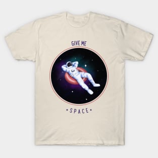 Give Me Space Astronaut Relaxing T-Shirt